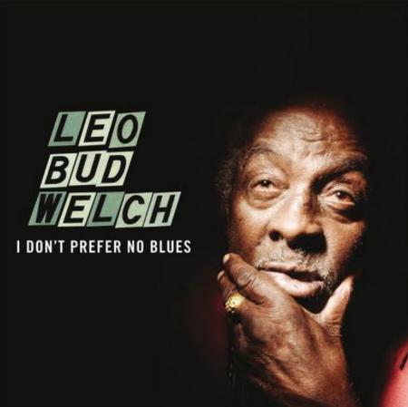 I Don&#39;T Prefer No Blues - WELCH LEO "BUD "