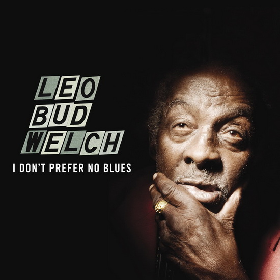 I Don&#39;T Prefer No Blues (Vinyl) - WELCH LEO "BUD "