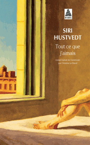 Tout ce que j&#39;aimais N. éd. - SIRI HUSTVEDT