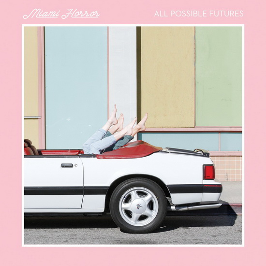 All Possible Futures - MIAMI HORROR