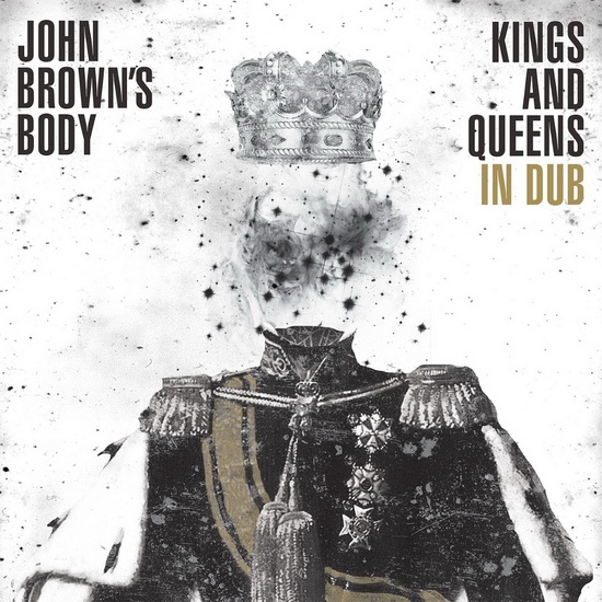 Kings And Queens In Dub - JOHN BROWN'S BODY