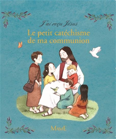 Le Petit catéchisme de ma communion - GUILLAUME DE MENTHIÈRE - É VANVOLSEM