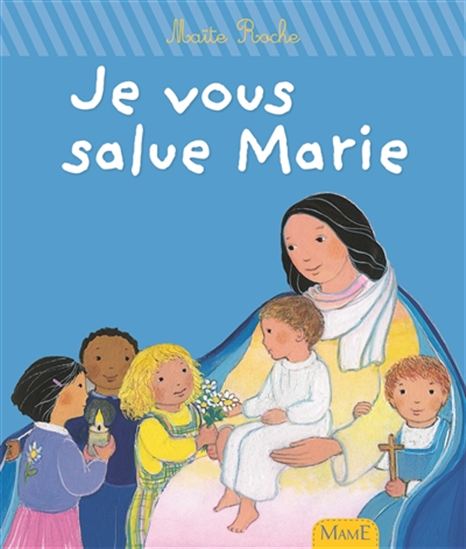 Je vous salue Marie N. éd. - MAÏTE ROCHE
