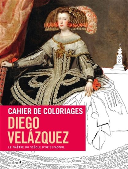 Cahier de coloriages : Diego Velazquez - COLLECTIF