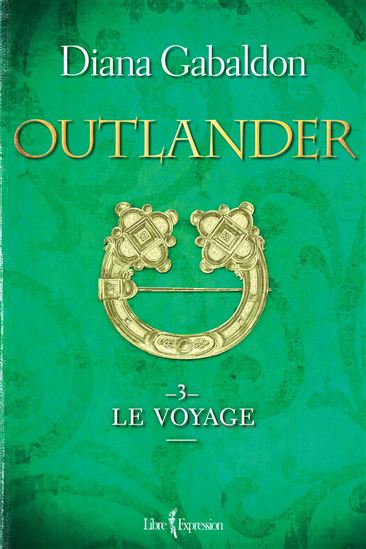 Outlander T.03 Le voyage - DIANA GABALDON