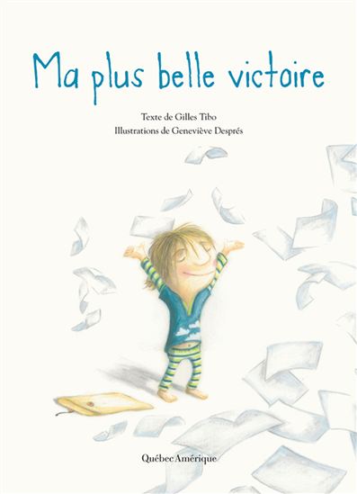 Ma plus belle victoire - GILLES TIBO - GENEVIÈVE DESPRÉS