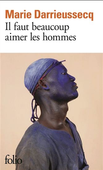 Il faut beaucoup aimer les hommes - MARIE DARRIEUSSECQ