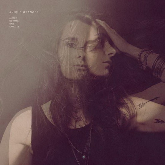 Aimer comme une émeute - GRANGER ANIQUE