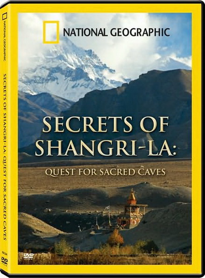 Secrets Of Shangri-La: Quest For Sacred Caves - NATIONAL GEOGRAPHIC