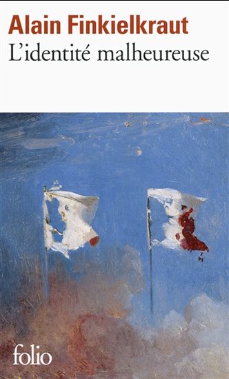 L&#39;Identité malheureuse - ALAIN FINKIELKRAUT