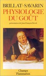 Physiologie du goût - BRILLAT-SAVARIN