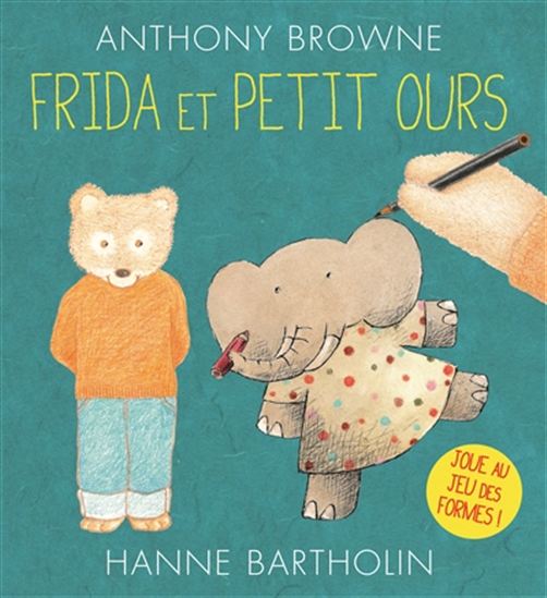 Frida et Petit Ours - ANTHONY BROWNE - HANNE BARTHOLIN