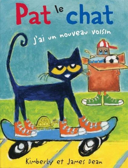 Pat le chat : j&#39;ai un nouveau voisin - KIMBERLY DEAN - JAMES DEAN