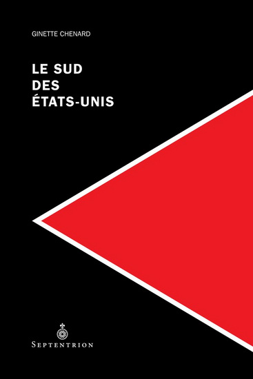 Le Sud des États-Unis : rouge, blanc noir - GINETTE CHENARD