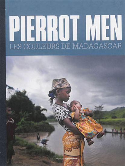 Les Couleurs de Madagascar - PIERROT MEN