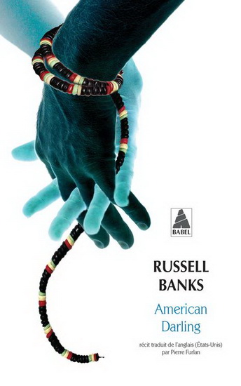 American darling N. éd. - RUSSELL BANKS