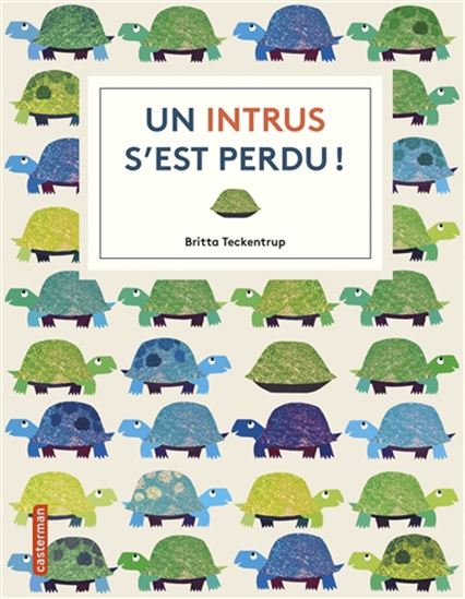 Un intrus s'est perdu ! - BRITTA TECKENTRUP