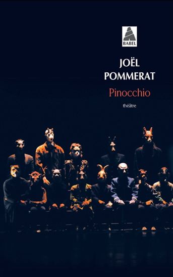 Pinocchio - JOËL POMMERAT - OLIVIER BESSON