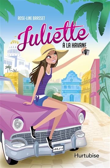 Juliette à La Havane - ROSE-LINE BRASSET