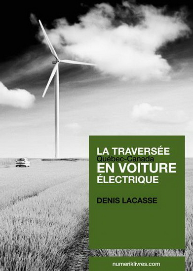 Québec-Canada en voiture électrique - DENIS LACASSE