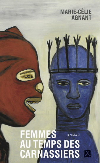 Femmes au temps des carnassiers - MARIE-CÉLIE AGNANT