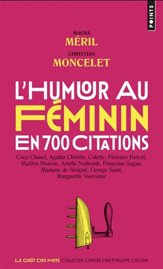 L'Humour au féminin en 700 citations - MACHA MÉRIL - CHRISTIAN MONCELET