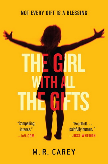The Girl with all the gifts - M R CAREY