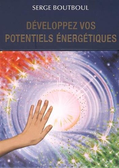 Développez vos potentiels énergétiques Cof. - SERGE BOUTBOUL