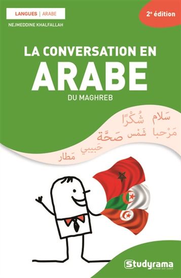 La Conversation en arabe du Maghreb 2e éd. - NEJMEDDINE KHALFALLAH