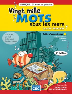 ACCÈS WEB UNIQUEMENT étudiant 1 an (livraison postale) Vingt mille mots sous les mers français 6e année Cahiers d&#39;activités A/B (incluant le carnet des savoirs) 2e éd. - ISABELLE BERNARD & AL