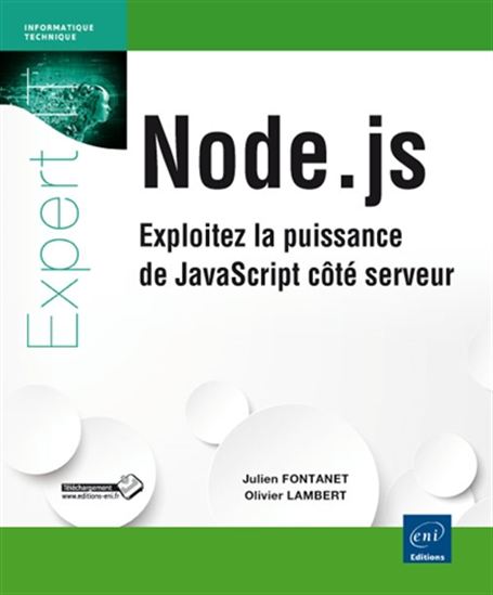 Node.js : exploitez la puissance de JavaScript côté serveur - JULIEN FONTANET - OLIVIER LAMBERT