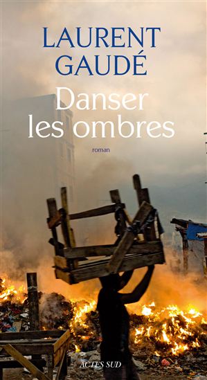 Danser les ombres - LAURENT GAUDÉ