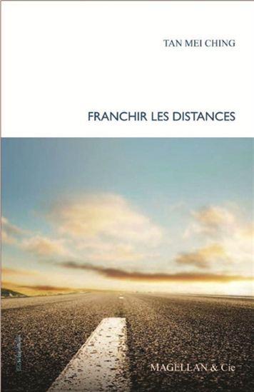 Franchir les distances - TAN MEI CHING