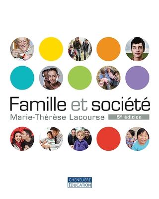 Famille et société 5e éd. - MARIE-THERESE LACOURSE