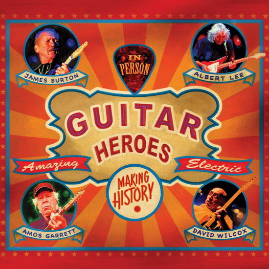 Guitar Heroes - BURTON - LEE - GARRETT - WILCOX