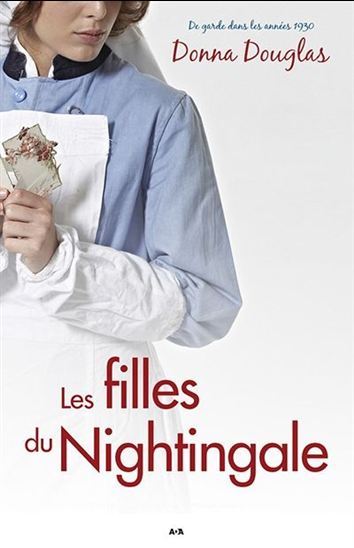 Les Filles de Nightingale T.01 - DONNA DOUGLAS