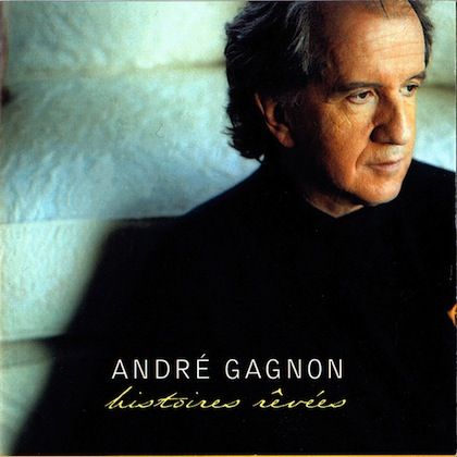 Histoires rêvées (Remixé & Remasterisé) - GAGNON ANDRÉ