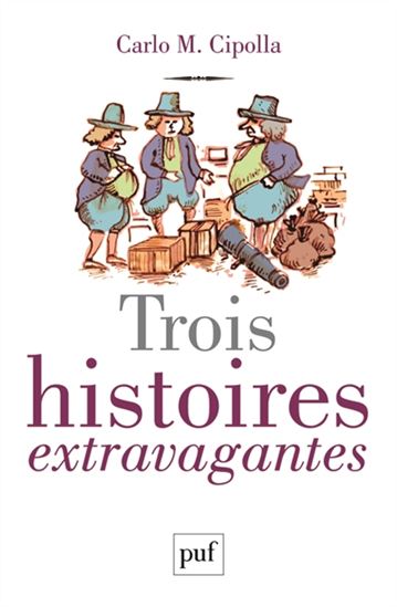 Trois histoires extravagantes - CARLO M CIPOLLA