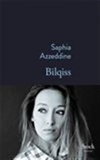 Bilqiss - SAPHIA AZZEDDINE