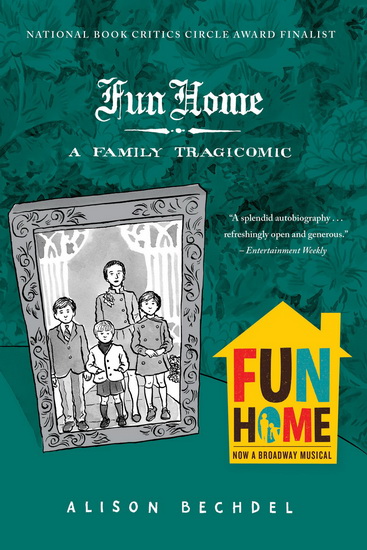 Fun home: A family tragicomic - ALISON BECHDEL