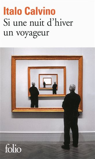 Si une nuit d&#39;hiver un voyageur - ITALO CALVINO