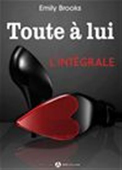 Toute à lui –  L&#39;intégrale - EMILY BROOKS