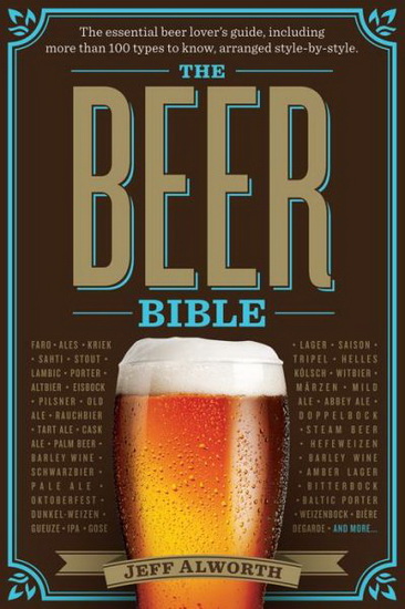The Beer bible: The essential beer lover&#39;s guide - JEFF ALWORTH