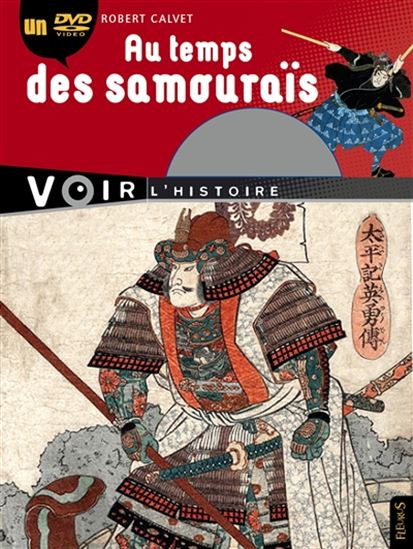 Au temps des samouraïs + DVD - ROBERT CALVET