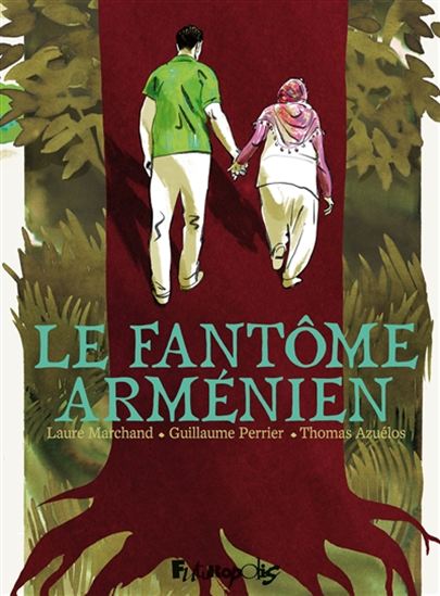 Le Fantôme arménien - LAURE MARCHAND & AL