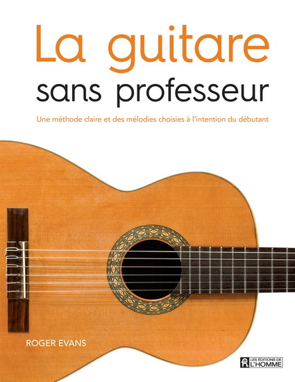 La Guitare sans professeur N. éd. - ROGER EVANS