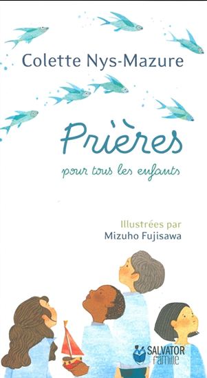 Prières pour tous les enfants - COLETTE NYS-MAZURE