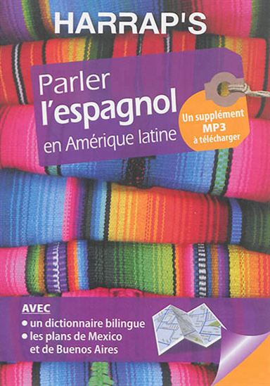 Parler l&#39;espagnol en Amérique latine N. éd. - TALIA BUGEL