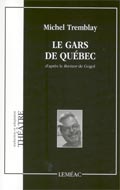 Le Gars de Québec - MICHEL TREMBLAY