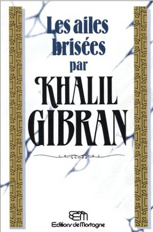 Les Ailes brisées - KHALIL GIBRAN